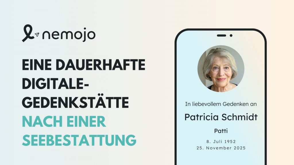 Nemojo: Eine dauerhafte Digitale-Gedenkstätte nach einer Seebestattung 1 nemojo: Soziale, Interaktive Erinnerungsplattform für Trauerfälle